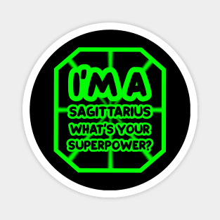 I'm a sagittarius, what's your superpower? Magnet